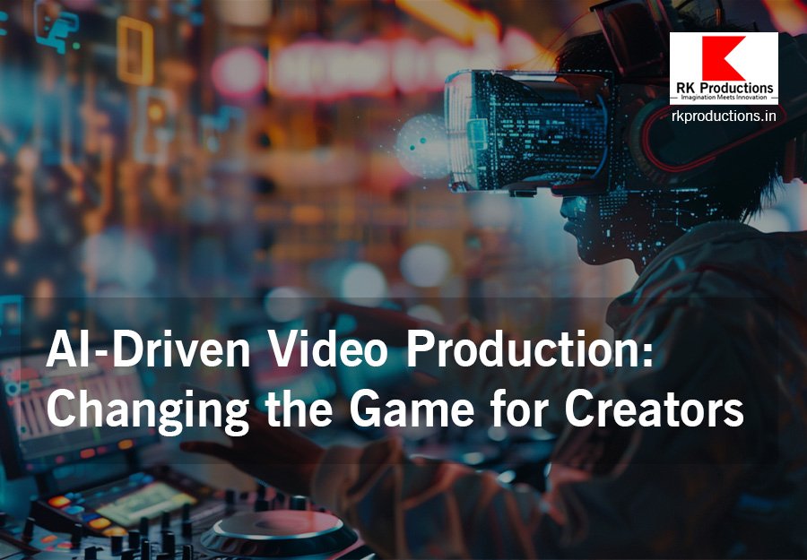 AI-Driven Video Production - RK Productions