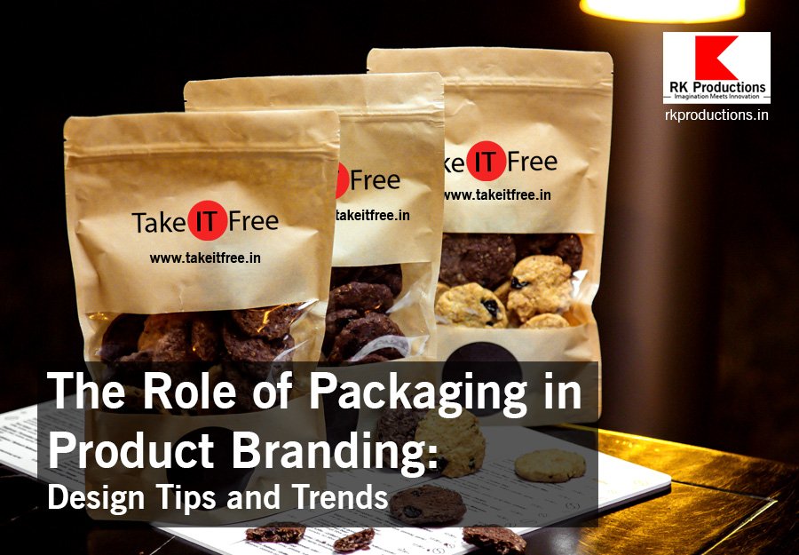 The Role of Packaging in Product Branding RK Productions