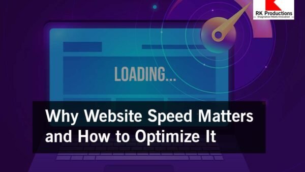 Why Website Speed Matters and How to Optimize It